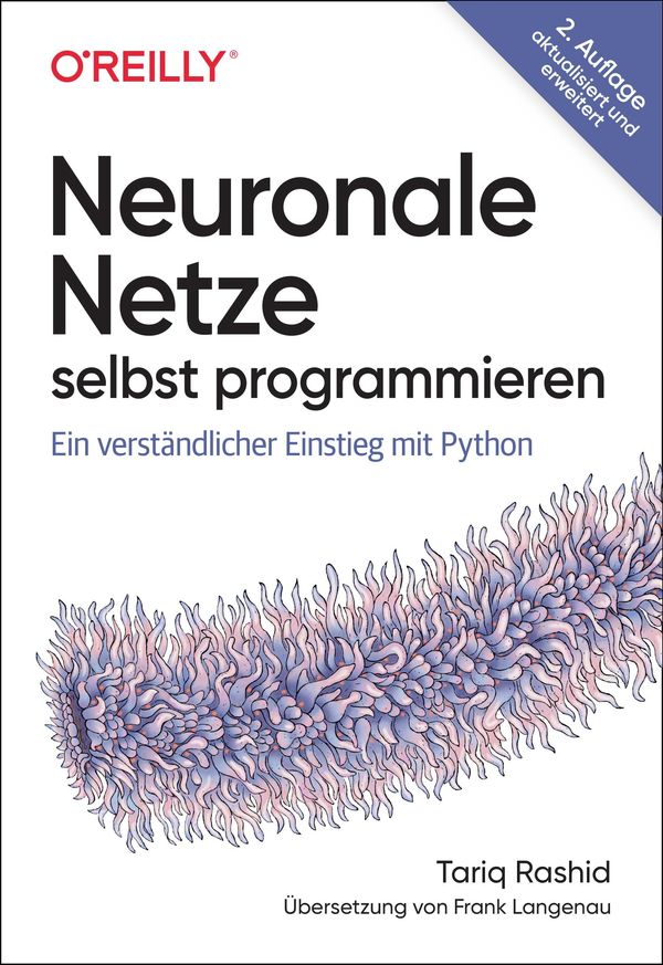 Neuronale Netze selbst programmieren - Tariq Rashid (Buch)