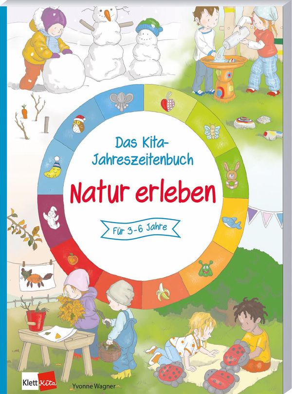 Das Kita-Jahreszeitenbuch: Natur erleben - Yvonne Wagner (Buch)