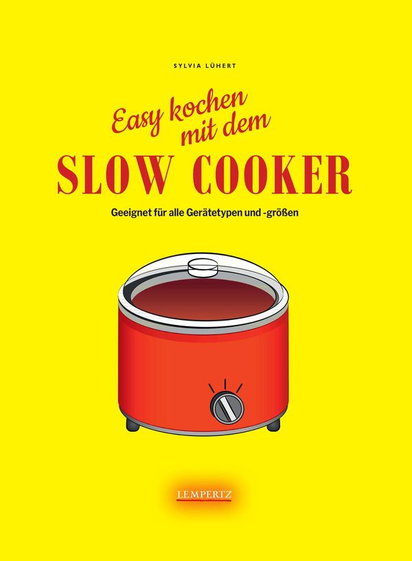 Slow Cooker - Sylvia Lühert (Buch)
