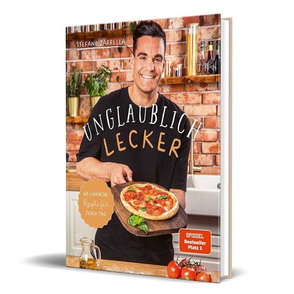 Unglaublich lecker - Stefano Zarrella (Buch)