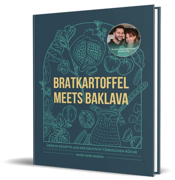 Bratkartoffel meets Baklava - Muhi & Noemi (Buch)