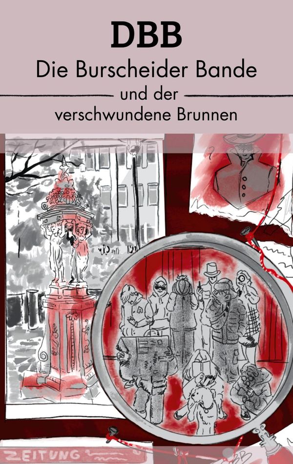 DBB - Die Burscheider Bande & der verschwundene Brunnen (Buch)