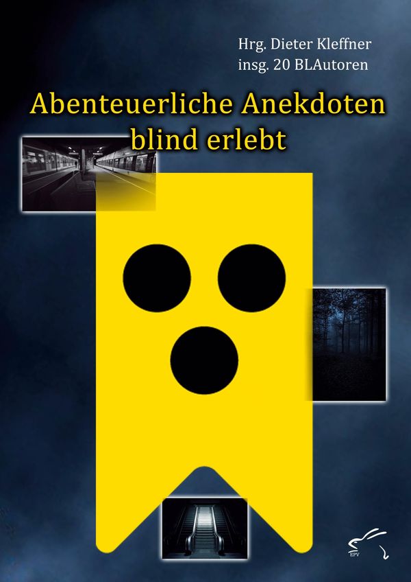 Abenteuerliche Anekdoten blind erlebt (Buch)