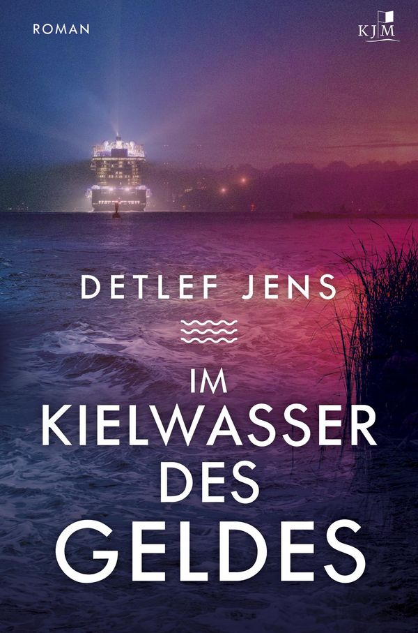 Im Kielwasser des Geldes - Detlef Jens (Buch)