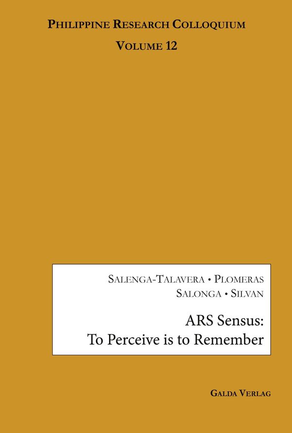 Ars Sensus: To Perceive is to Remember - Sunshine Salenga-Talavera