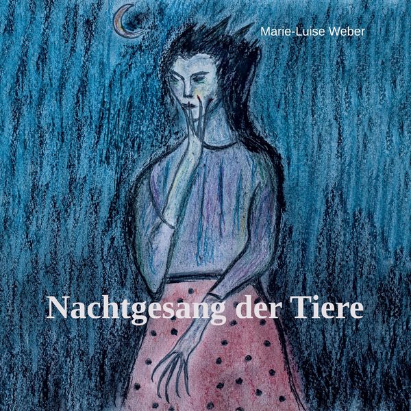 Nachtgesang der Tiere - Marie-Luise Weber (Buch)