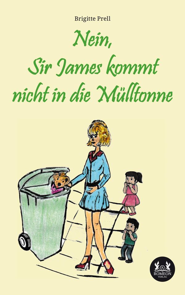 Nein, Sir James kommt nicht in die Mülltonne - Brigitte Prell (Buch)