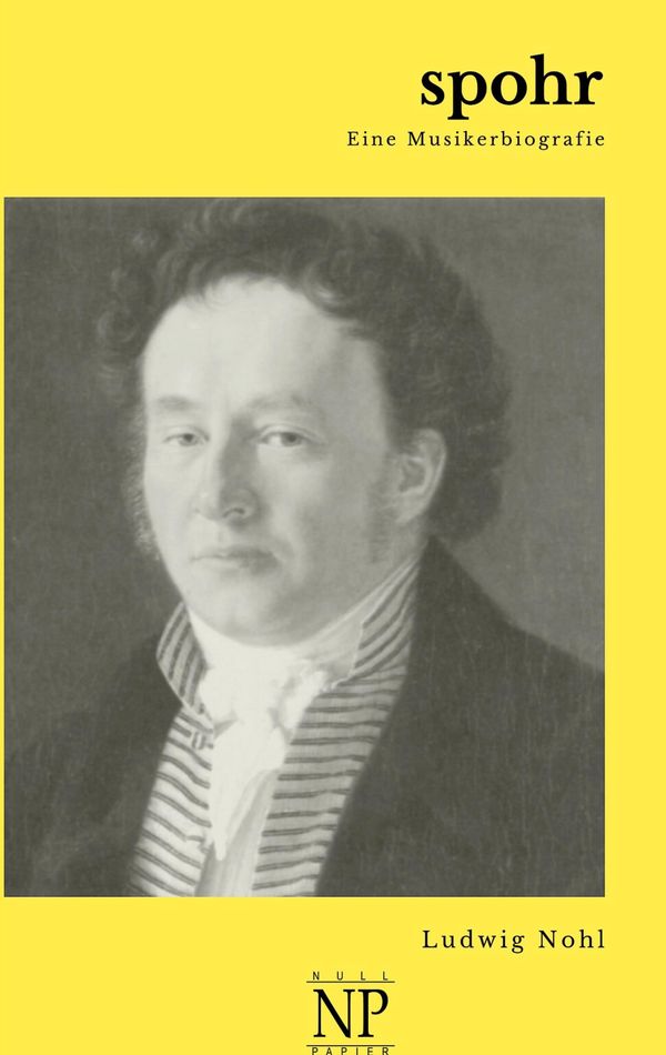 Spohr - Ludwig Nohl (Buch)