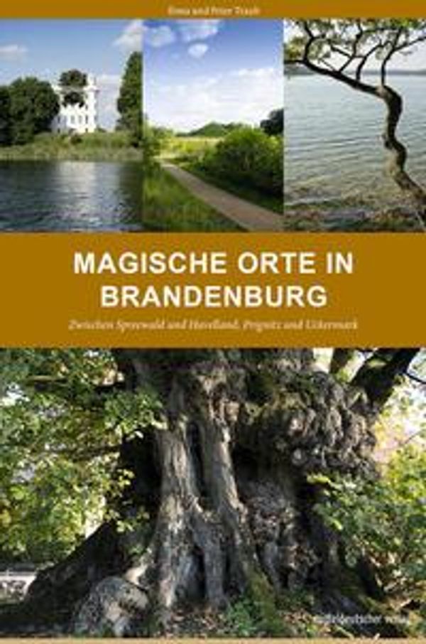 Magische Orte in Brandenburg - Ilona Traub (Buch)