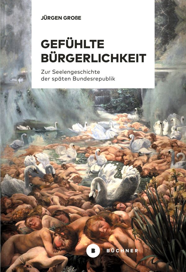Gefühlte Bürgerlichkeit - Jürgen Große (Buch)