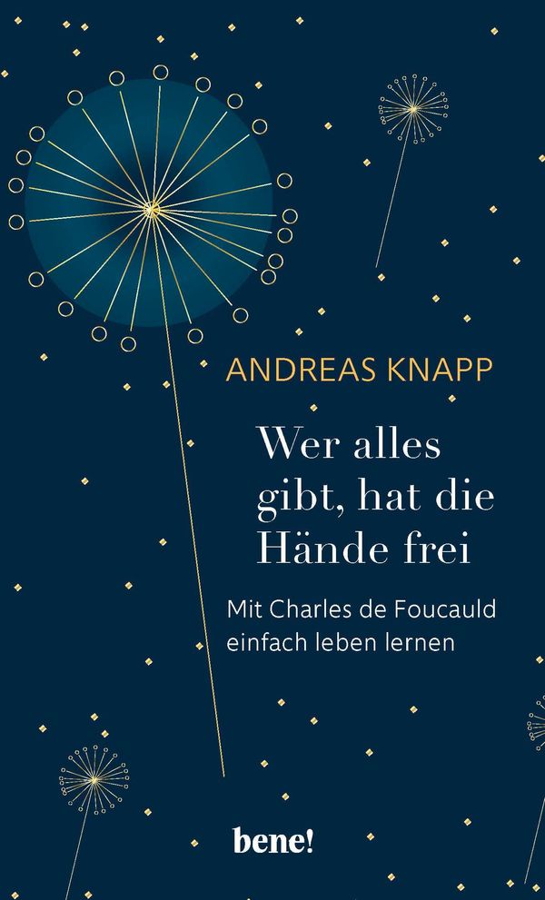Wer alles gibt, hat die Hände frei - Andreas Knapp (Buch)