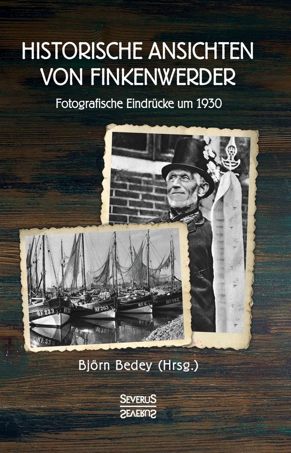 Historische Ansichten von Finkenwerder - Björn Bedey (Buch)