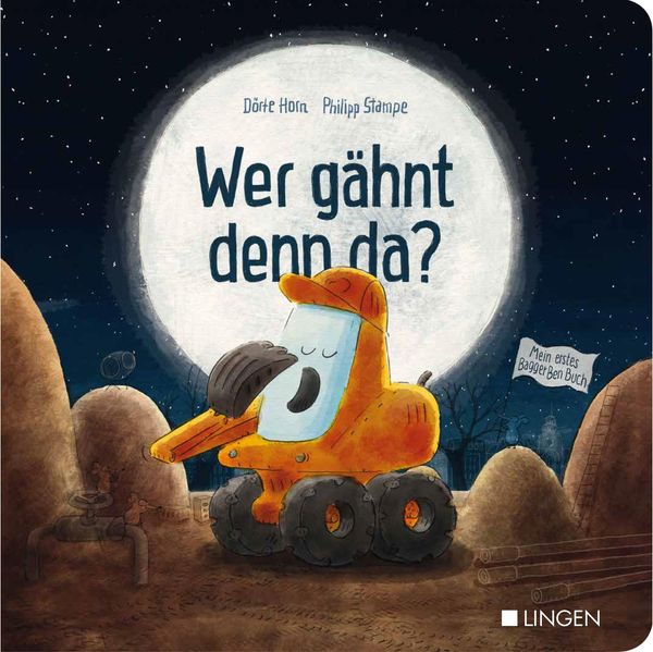 Bagger Ben - Wer gähnt denn da? - Dörte Horn (Buch)