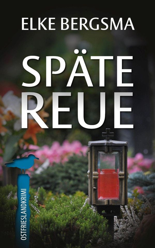 Späte Reue - Ostfrieslandkrimi - Elke Bergsma (Buch)