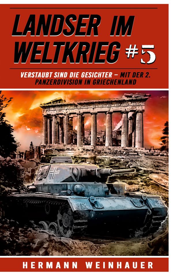 Landser im Weltkrieg 5: Verstaubt sind die Gesichter (Buch)