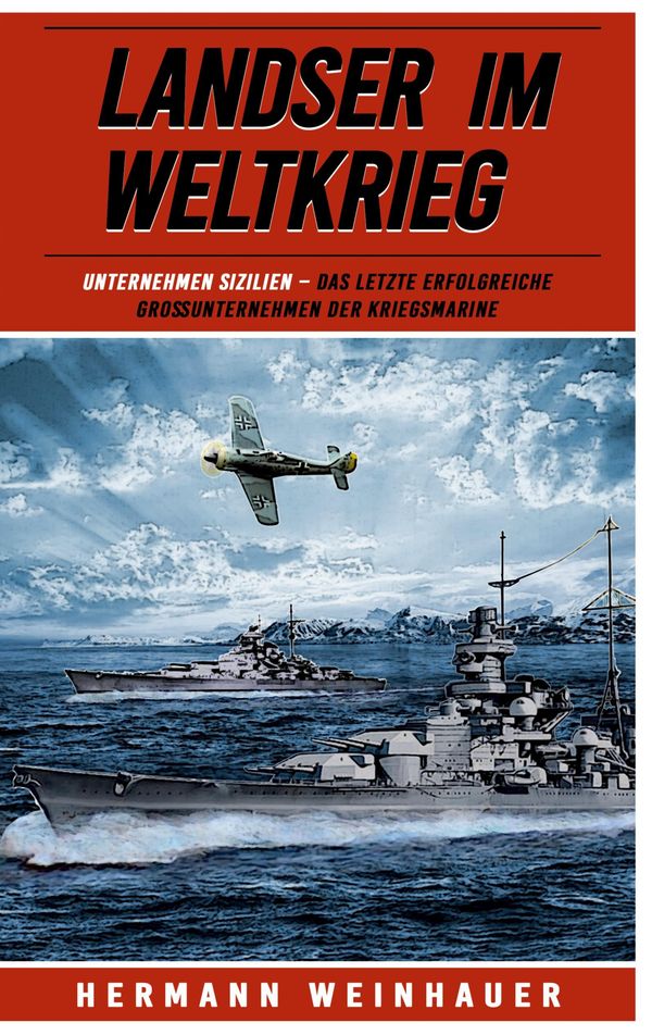 Landser im Weltkrieg - Operation Sizilien - Hermann Weinhauer (Buch)