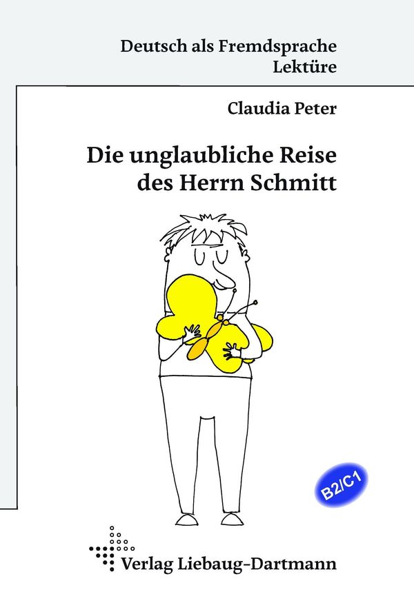 Die unglaubliche Reise des Herrn Schmitt - Claudia Peter (Buch)