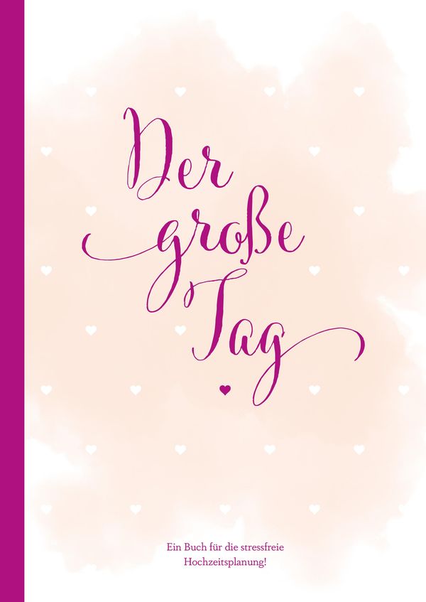 Hochzeitsplaner "der große Tag" - umfangreicher Wedding Planner, Ho...