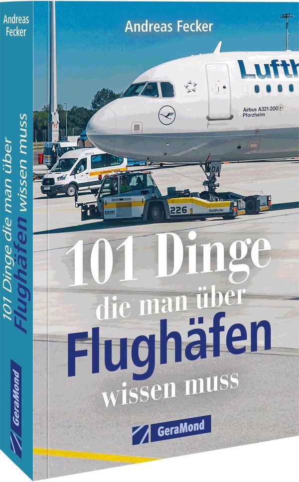 101 Dinge, die man über Flughäfen wissen muss - Andreas Fecker (Buch)