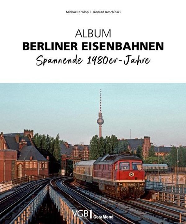 Album Berliner Eisenbahnen - Michael Krolop (Buch)