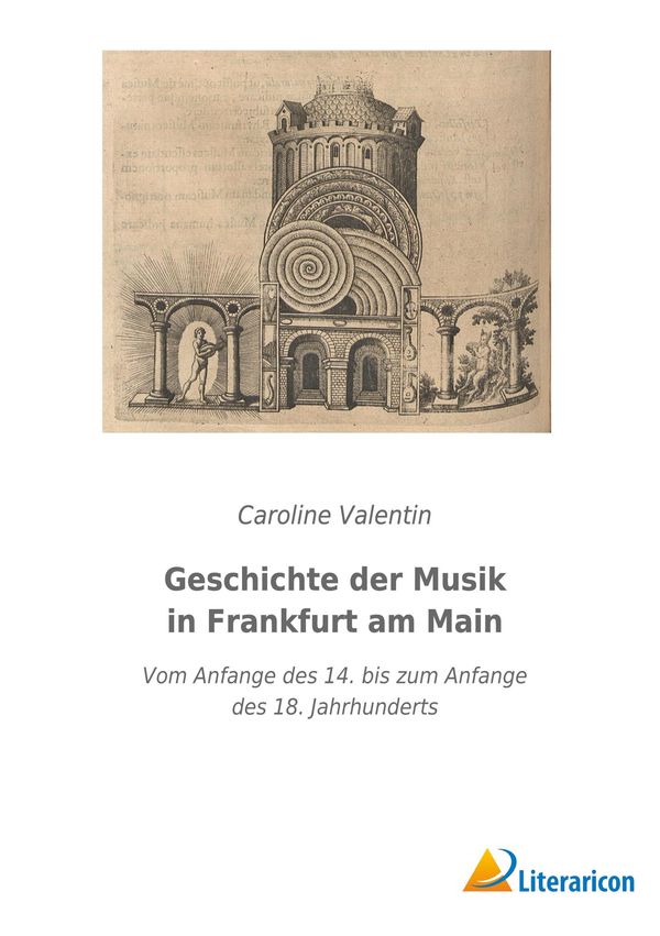 Geschichte der Musik in Frankfurt am Main - Caroline Valentin (Buch)