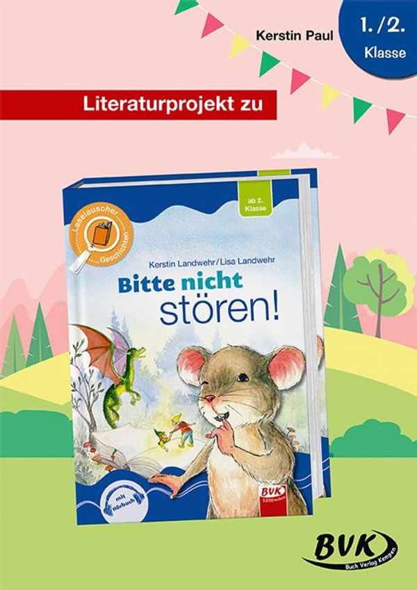 Literaturprojekt zu Bitte nicht stören! - Kerstin Paul (Buch)