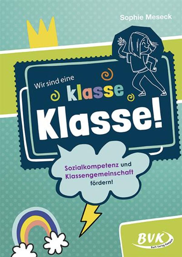 Wir sind eine klasse Klasse! - Sophie Meseck (Buch)