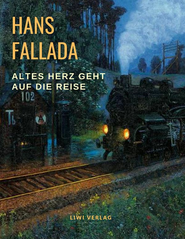 Altes Herz geht auf die Reise - Hans Fallada (Buch)