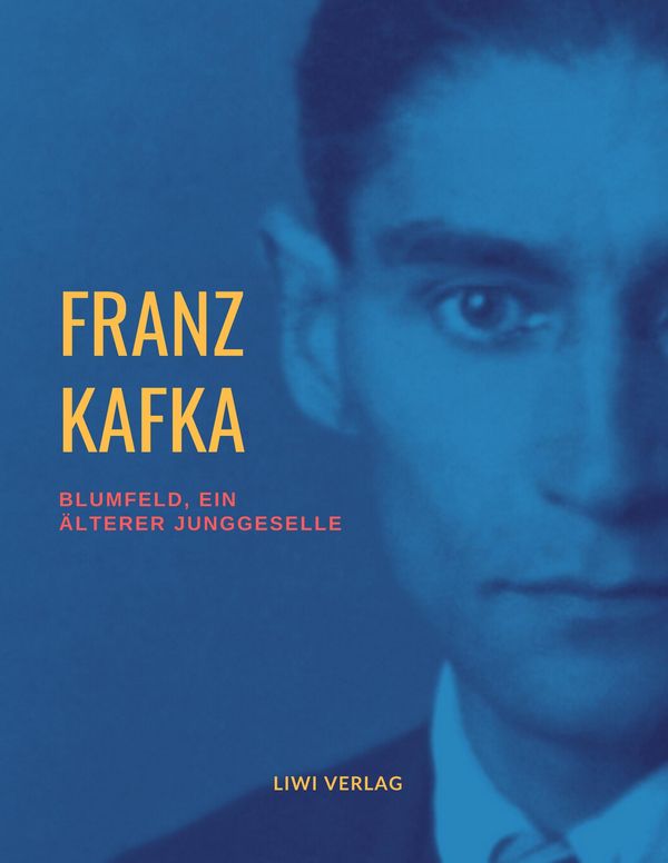 Blumfeld, ein älterer Junggeselle - Franz Kafka (Buch)