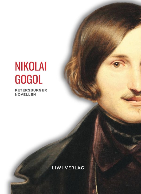 Nikolai Gogol: Petersburger Novellen. Neuausgabe - Nikolai Gogol