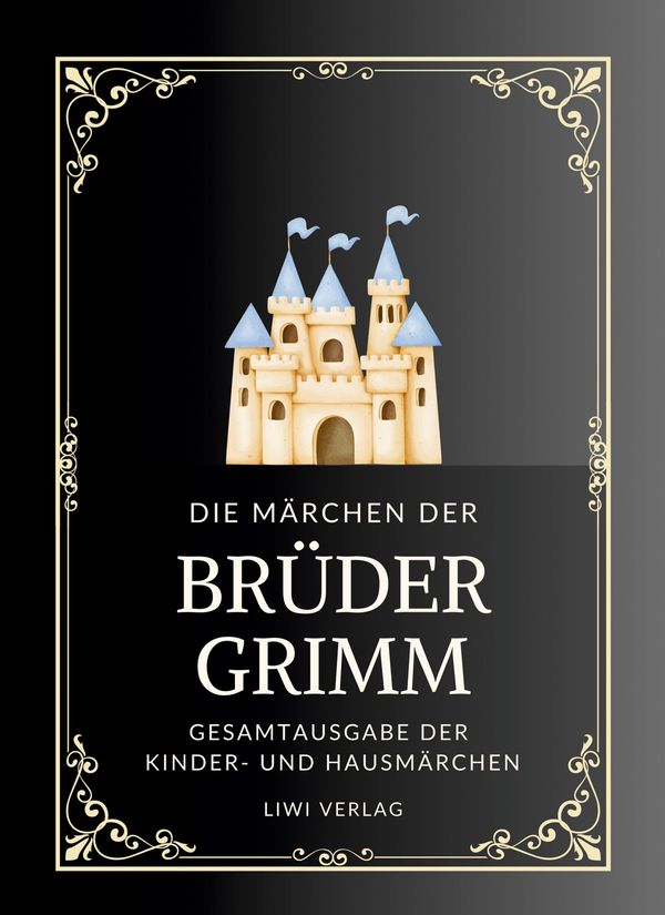 Grimms Märchen. Gesamtausgabe - Jacob Grimm (Buch)