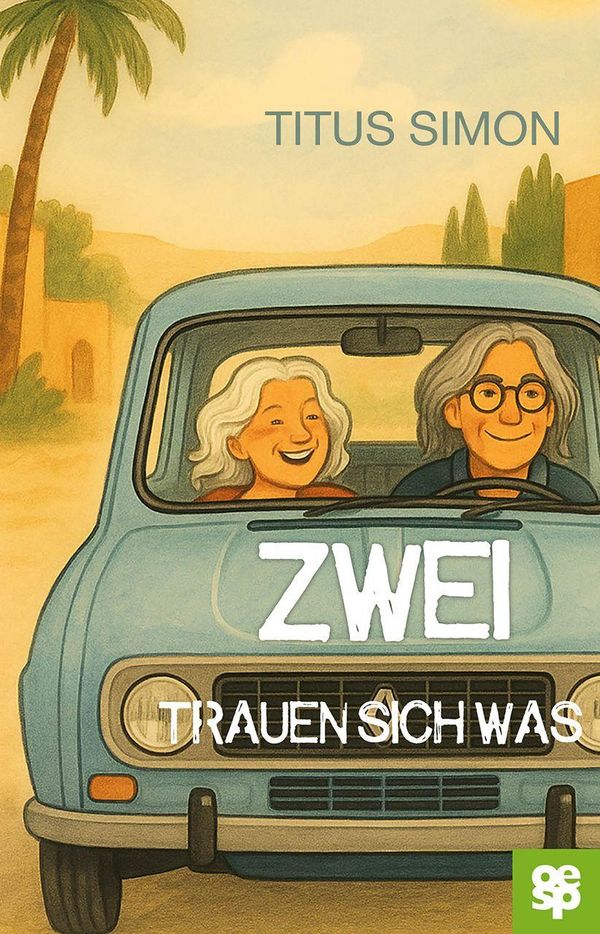 Zwei trauen sich was - Titus Simon (Buch)