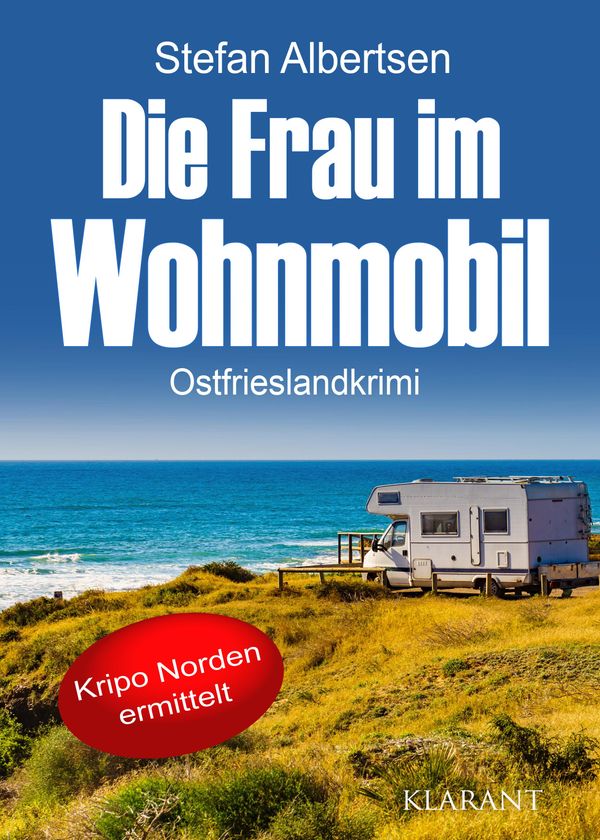 Die Frau im Wohnmobil. Ostfrieslandkrimi - Stefan Albertsen (Buch)
