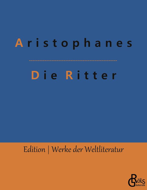 Die Ritter - Aristophanes (Buch)