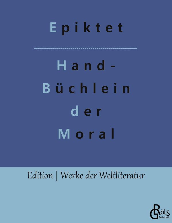 Handbüchlein der Moral - Epiktet (Buch)