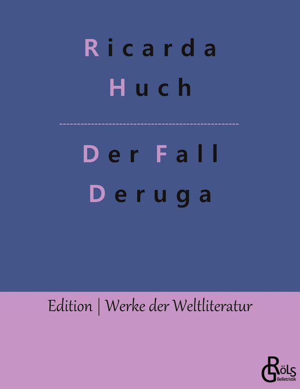 Der Fall Deruga - Ricarda Huch (Buch)