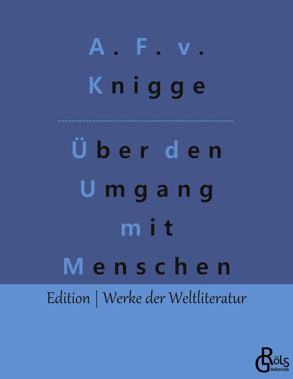 Über den Umgang mit Menschen - Adolph Freiherr Von Knigge (Buch)
