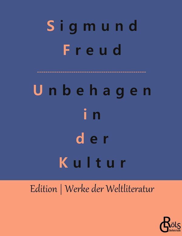 Das Unbehagen in der Kultur - Sigmund Freud (Buch)
