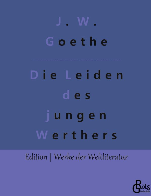 Die Leiden des jungen Werthers - Johann Wolfgang von Goethe (Buch)