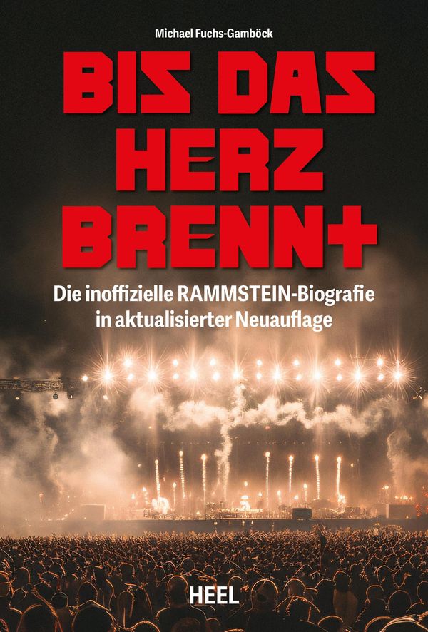 Bis das Herz brennt (Aktualisierte Neuauflage) - Michael Fuchs-Gamböck