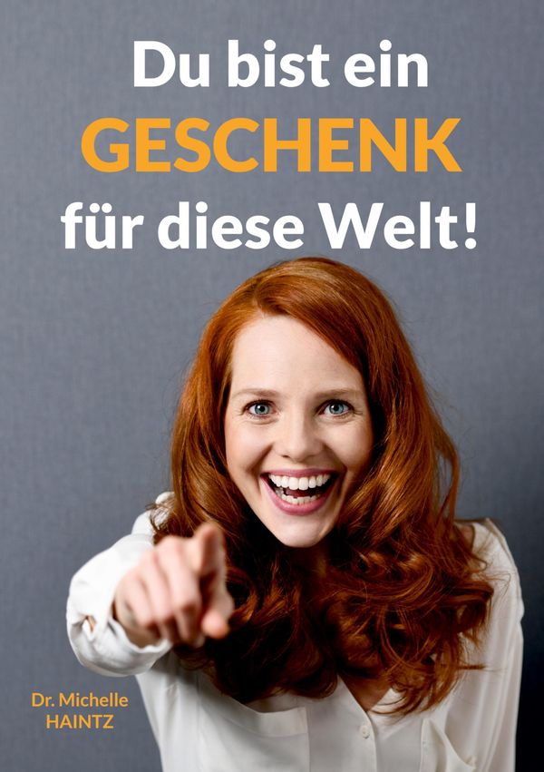 Du bist ein Geschenk für diese Welt! - Michelle Haintz (Buch)
