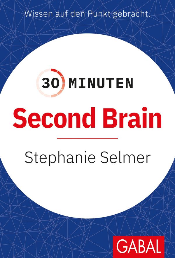 30 Minuten Second Brain - Stephanie Selmer (Buch)