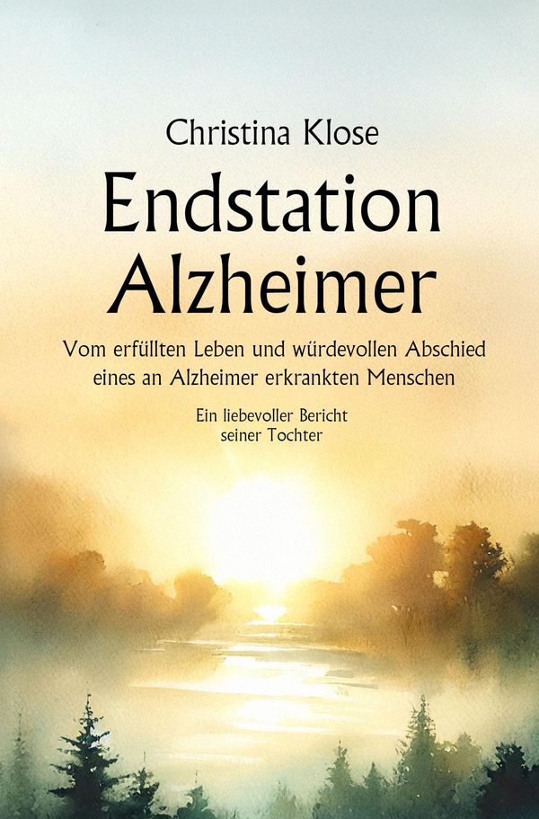 Endstation Alzheimer - Christina Klose (Buch)
