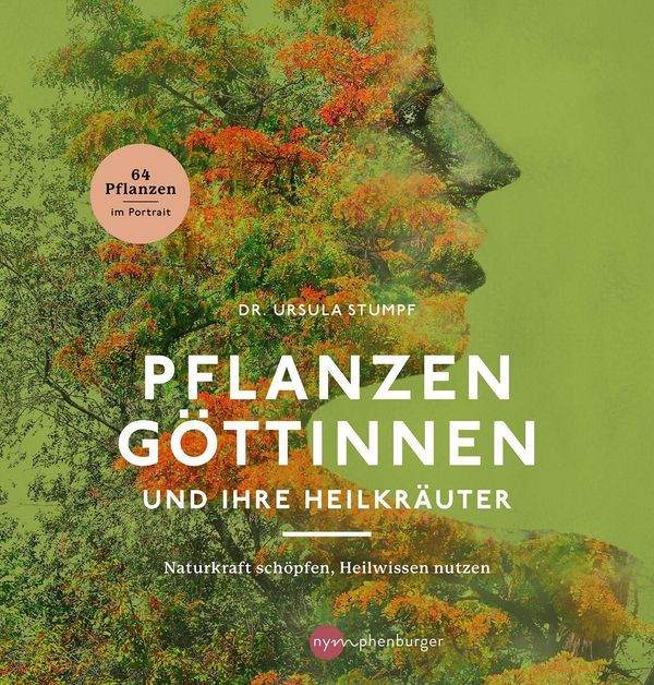 Pflanzengöttinnen und ihre Heilkräuter - Ursula Stumpf (Buch)