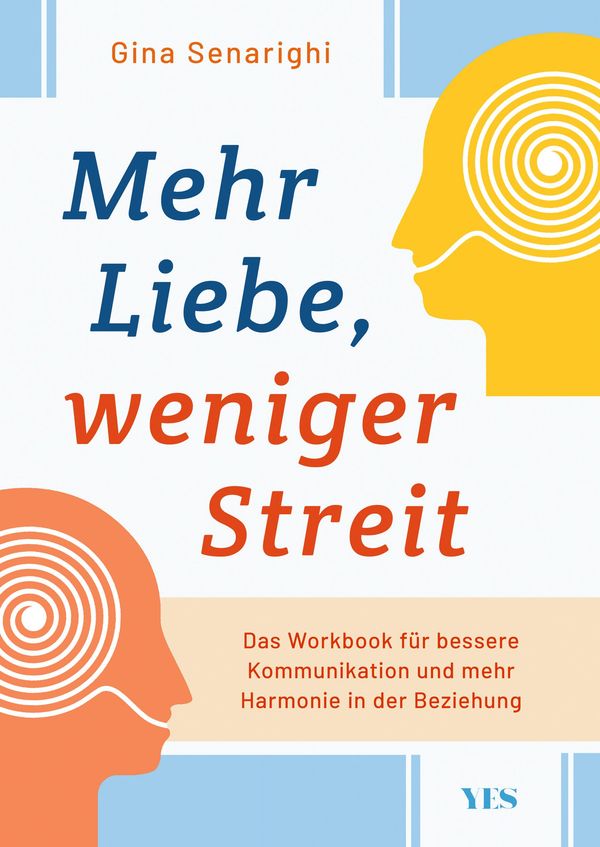 Mehr Liebe, weniger Streit - Gina Senarighi (Buch)