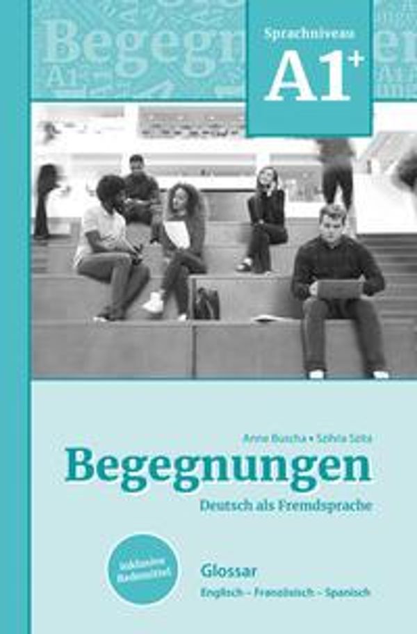 Begegnungen Deutsch als Fremdsprache A1+: Glossar - Anne Buscha (Buch)