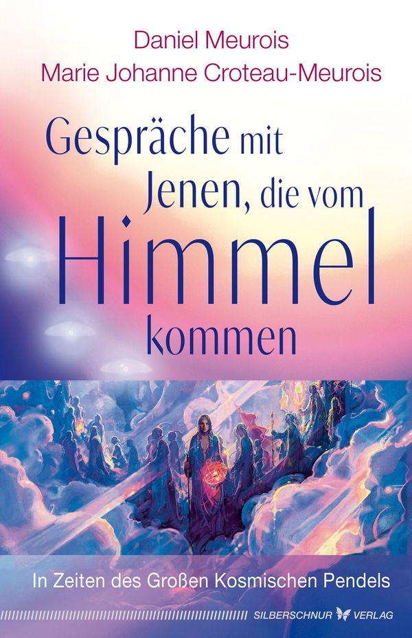 Gespräche mit Jenen, die vom Himmel kommen - Daniel Meurois (Buch)