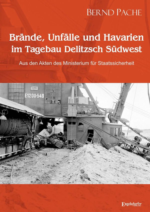 Brände, Unfälle und Havarien im Tagebau Delitzsch Südwest (Buch)
