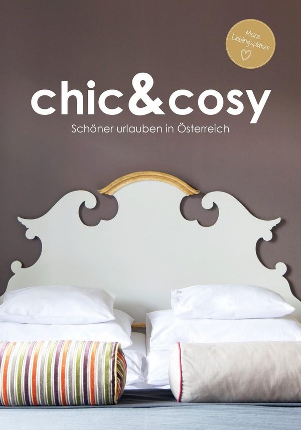 chic&cosy - Schöner urlauben in Österreich - Irmgard Berger (Buch)