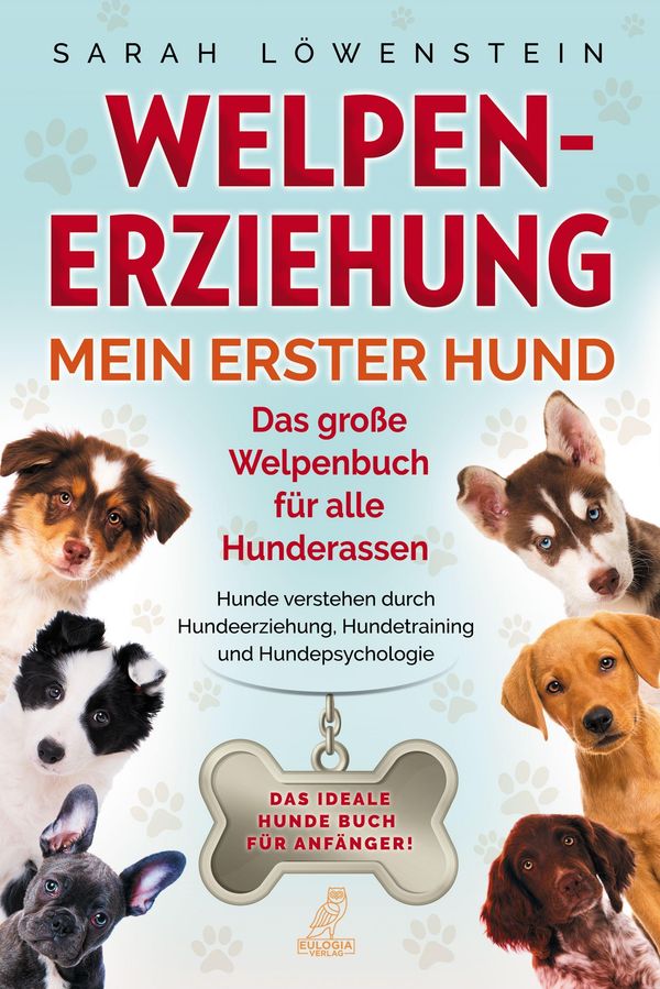 Welpenerziehung - Mein erster Hund - Sarah Löwenstein (Buch)